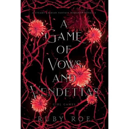 A Game of Vows and Vendettas: A Steamy Lesbian Fantasy Romance