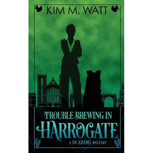 Trouble Brewing in Harrogate: Magic, menace, & snark in a Yorkshire urban fantasy (Book Two)