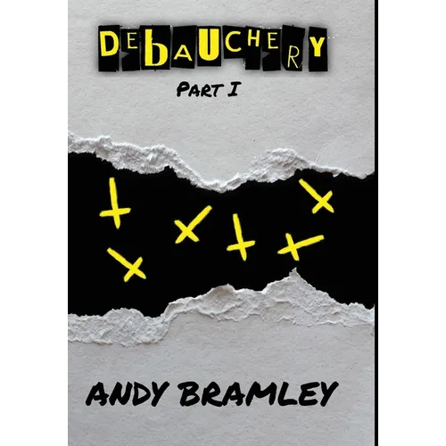 Debauchery: Part I