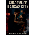 Shadows Of Kansas City