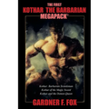 The First Kothar the Barbarian MEGAPACK(R): 3 Sword and Sorcery Novels