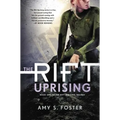 The Rift Uprising: Book One of the Rift Uprising Trilogy