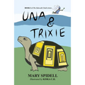 Una and Trixie: Book 1 of the Sidewalk Chalk Artists