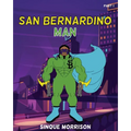 San Bernardino Man Part 1