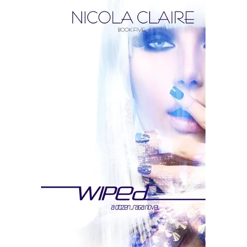 Wiped (Citizen Saga, Book 5)