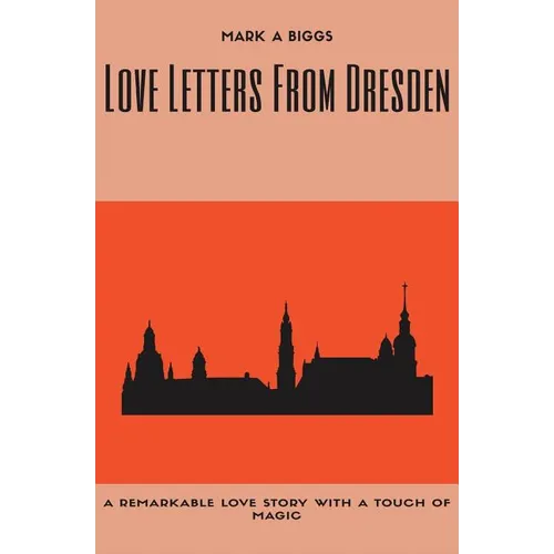 Love Letters From Dresden