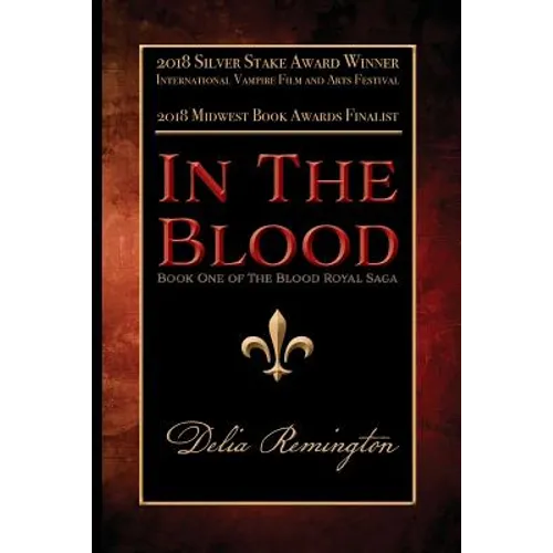 In the Blood: Book One of the Blood Royal Saga