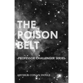 The Poison Belt (Professor Challenger Series)