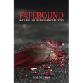 Fatebound: A Curse of Wings and Blood