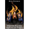 Elizabeth Franklin: Sisters of Three