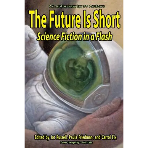 The Future Is Short: Science Fiction In A Flash
