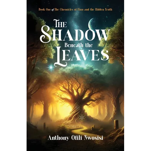 The Shadow Beneath the Leaves: Book 1