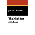 The Mightiest Machine