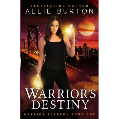 Warrior's Destiny: Warrior Academy Book One