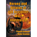 Heroes and Villains of the Accipiter War: Illustrated