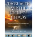 Those With Virtue Borne of Chaos