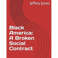 Black America: A Broken Social Contract