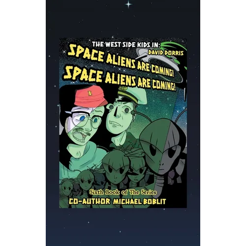 The West Side Kids in the Space Aliens Are Coming: The Space Aliens Are Coming