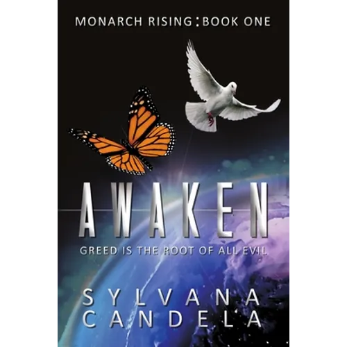 Awaken: Greed is the root of all evil