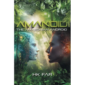 Amanoid: The Amazonian Android