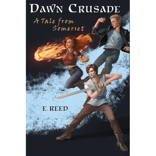 Dawn Crusade: A Tale from Somerset