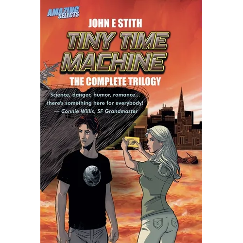 Tiny Time Machine: The Complete Trilogy