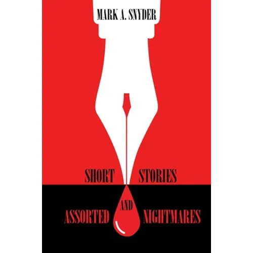 Short Stories and Assorted Nightmares