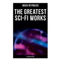 The Greatest Sci-Fi Works (Illustrated Edition): Ultima Thule, Black Man's Burden, Border, Breed nor Birth, Frigid Fracas, Adaptation