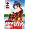 Betrayed by the Hero, I Formed a Milf Party with His Mom! (Manga) Vol. 5