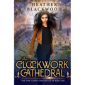 The Clockwork Cathedral