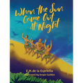 When The Sun Came Out At Night