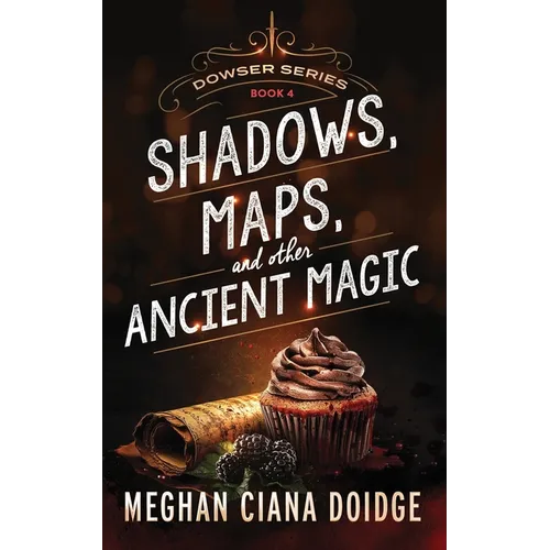 Shadows, Maps, and Other Ancient Magic