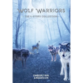 Wolf Warriors: The 4-Story Collection