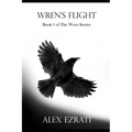 Wren's Flight: Book 1 of the Wren Stories