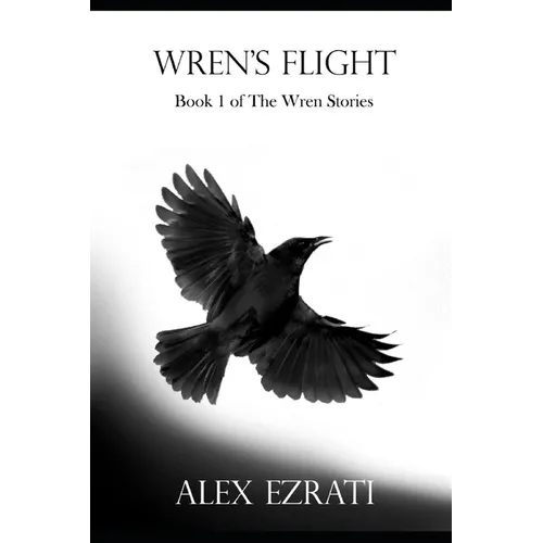 Wren's Flight: Book 1 of the Wren Stories