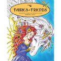 Fairies & Friends: Enchanting Fairies and Friends to Color
