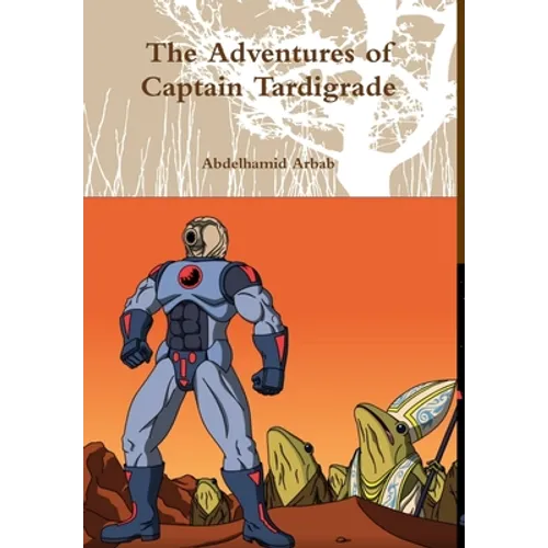 The Adventures of Captain Tardigrade