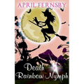 Death Of A Rainbow Nymph