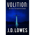 Volition: An Extra-Terrestrial Incident