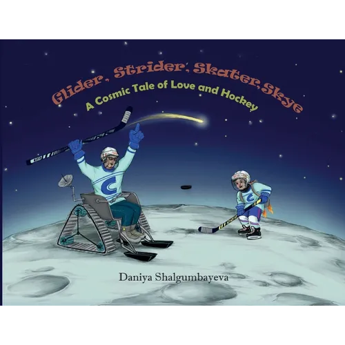Glider, Strider, Skater, Skye: A cosmic Tale of Love and Hockey