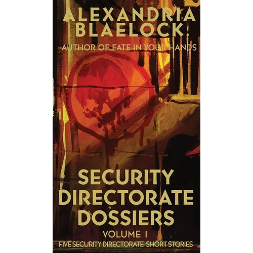 Security Directorate Dossiers: Volume 1