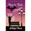 How to Date a Dragon