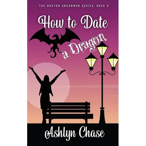 How to Date a Dragon