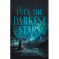 Even the Darkest Stars