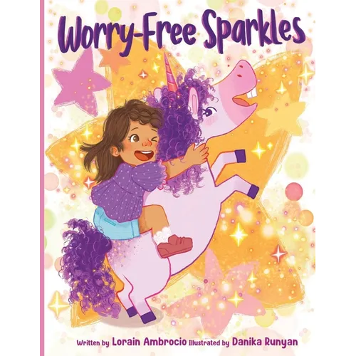 Worry-Free Sparkles: A Magical Adventure of Overcoming Worries