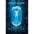 A Planet to Nowhere