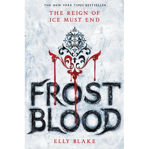 Frostblood: Fire Magic, Deadly Games, and Rebellion in Your Next Romantasy Obsession!