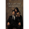 Out of the Shadows