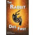 The Rabbit Dies First
