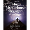 The Mysterious Stranger and Other Stories